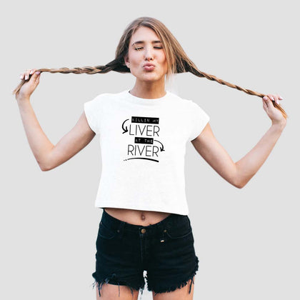 Killin' my LIVER at the RIVER Women's Cropped T-Shirt