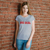 I'm Kind of a Big Deal Women's Relaxed Fit T-Shirt