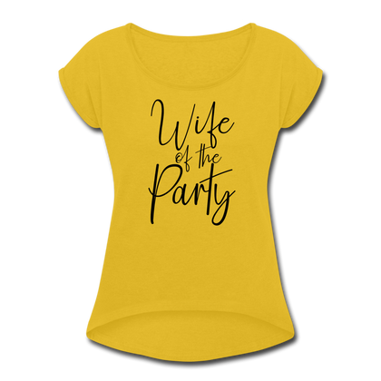 Wife of the Party Women's Roll Cuff T-Shirt - mustard yellow