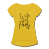 Wife of the Party Women's Roll Cuff T-Shirt