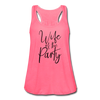 Wife of the Party Women's Flowy Tank Top by Bella