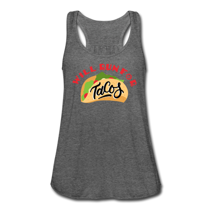 Will Run for Tacos Women's Flowy Tank Top by Bella - deep heather