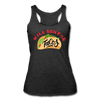 Will Run for Tacos Women’s Tri-Blend Racerback Tank