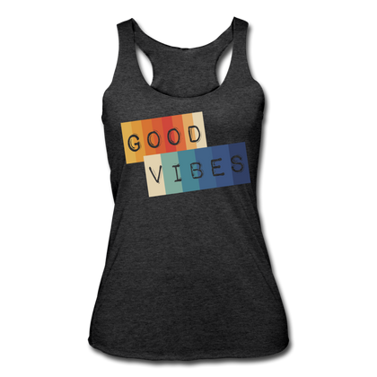 Good Vibes Women’s Tri-Blend Racerback Tank - heather black