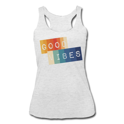 Good Vibes Women’s Tri-Blend Racerback Tank - heather white