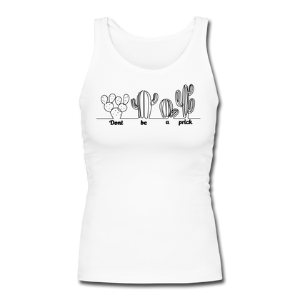 Don't Be A Prick Women's Longer Length Fitted Tank - white