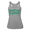 Don't Be A Prick Women’s Tri-Blend Racerback Tank