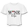 Wine Helps Women's Cropped T-Shirt