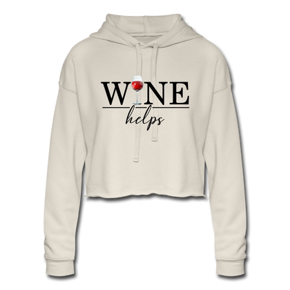 Wine Helps Women's Cropped Hoodie - dust