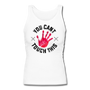 You Can't Touch This Women's Longer Length Fitted Tank