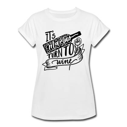 It's Mama's Turn to Wine Women's Relaxed Fit T-Shirt - white