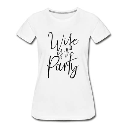 Wife of the Party Women’s Premium Organic T-Shirt - white