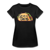 Will Ride for Tacos Women's Relaxed Fit T-Shirt