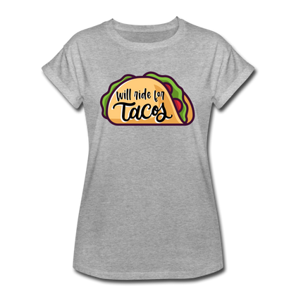 Will Ride for Tacos Women's Relaxed Fit T-Shirt - heather gray