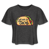 Will Ride For Tacos Women's Cropped T-Shirt