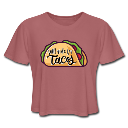 Will Ride For Tacos Women's Cropped T-Shirt - mauve