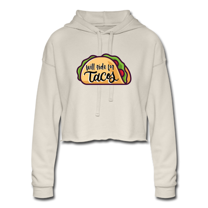 Will ride for Tacos Women's Cropped Hoodie - dust