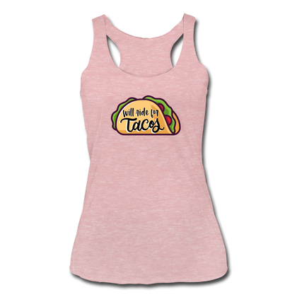 Will Ride for Tacos Women’s Tri-Blend Racerback Tank - heather dusty rose