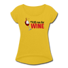 Will Run for Wine Women's Roll Cuff T-Shirt