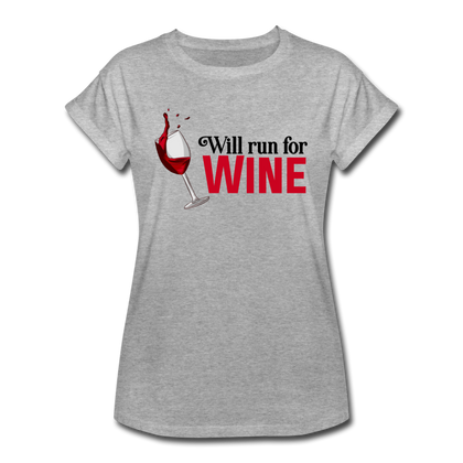 Will Run for Wine Women's Relaxed Fit T-Shirt - heather gray