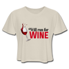 Will Run for Wine Women's Cropped T-Shirt