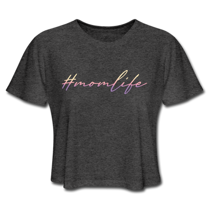 #momlife Women's Cropped T-Shirt - deep heather