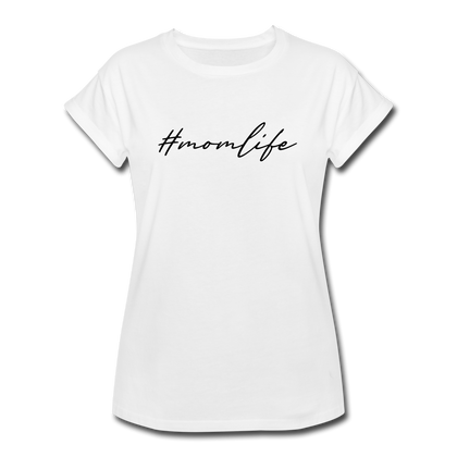 #momlife Women's Relaxed Fit T-Shirt - white