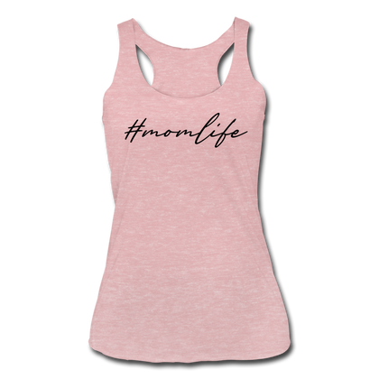 #momlife Women’s Tri-Blend Racerback Tank - heather dusty rose