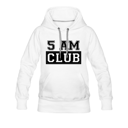 5 AM Club  Women’s Premium Hoodie - white