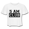 5 AM Club Women's Cropped T-Shirt