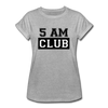 5 AM Club Women's Relaxed Fit T-Shirt