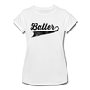 Baller Women's Relaxed Fit T-Shirt