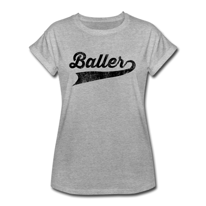 Baller Women's Relaxed Fit T-Shirt - heather gray