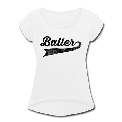 Baller Women's Roll Cuff T-Shirt - white