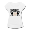 Baseball Mom Women's Roll Cuff T-Shirt