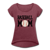 Baseball Mom Women's Roll Cuff T-Shirt