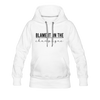 Blame It On The Champagne Women’s Premium Hoodie