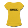 BOY MAMA Women's Roll Cuff T-Shirt