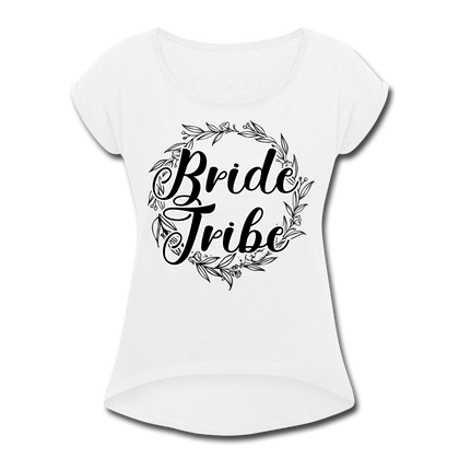 Bride Tribe Women's Roll Cuff T-Shirt - white