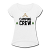 Camping Crew Women's Roll Cuff T-Shirt