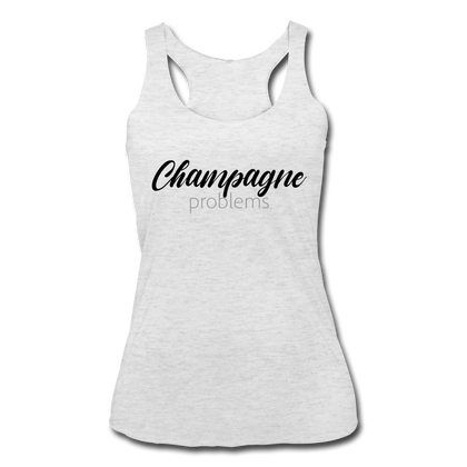 Champagne Problems Women’s Tri-Blend Racerback Tank - heather white