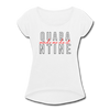 Quarantine Made Me Do It Women's Roll Cuff T-Shirt