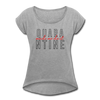 Quarantine Made Me Do It Women's Roll Cuff T-Shirt