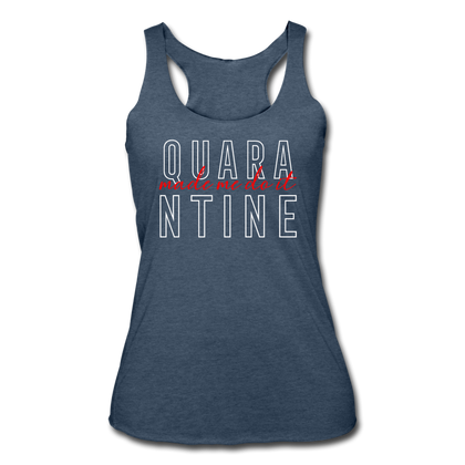 Quarantine Made Me Do It Women’s Tri-Blend Racerback Tank - heather navy