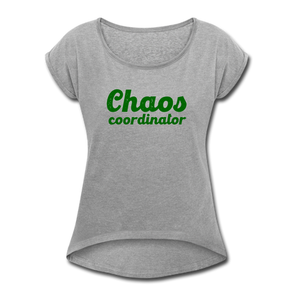 Chaos Coordinator Women's Roll Cuff T-Shirt - heather gray