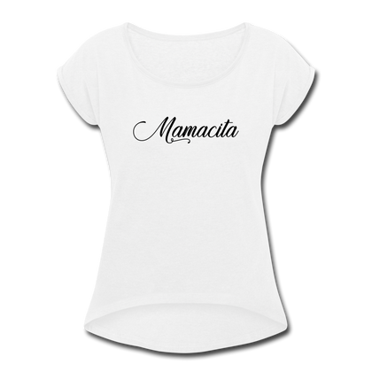 Mamacita Women's Roll Cuff T-Shirt - white