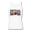 Football Mom Women's Longer Length Fitted Tank