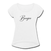 Boujee Women's Roll Cuff T-Shirt