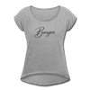 Boujee Women's Roll Cuff T-Shirt