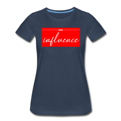 Bad Influence Women’s Premium Organic T-Shirt - navy